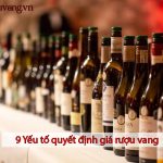 9 Yếu Tố Quyết định Giá Rượu Vang