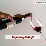 Rượu Vang đỏ Là Gì?